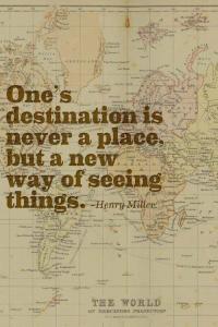 A nice meme featuring a quote by Henry Miller. Alas, they used the Mercator projection...